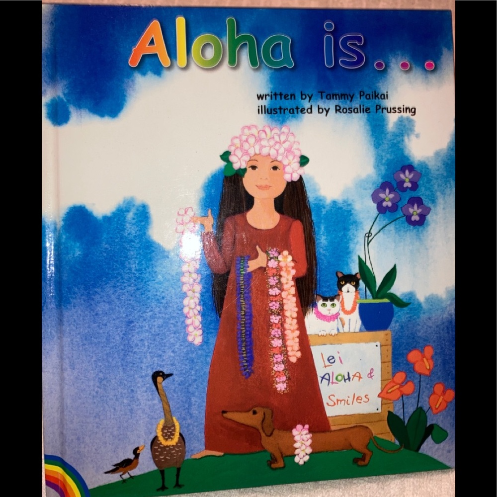 Children’s book:  Aloha is…by Tammy Paikai